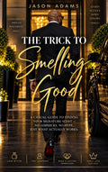 The Trick To Smelling Good E-book